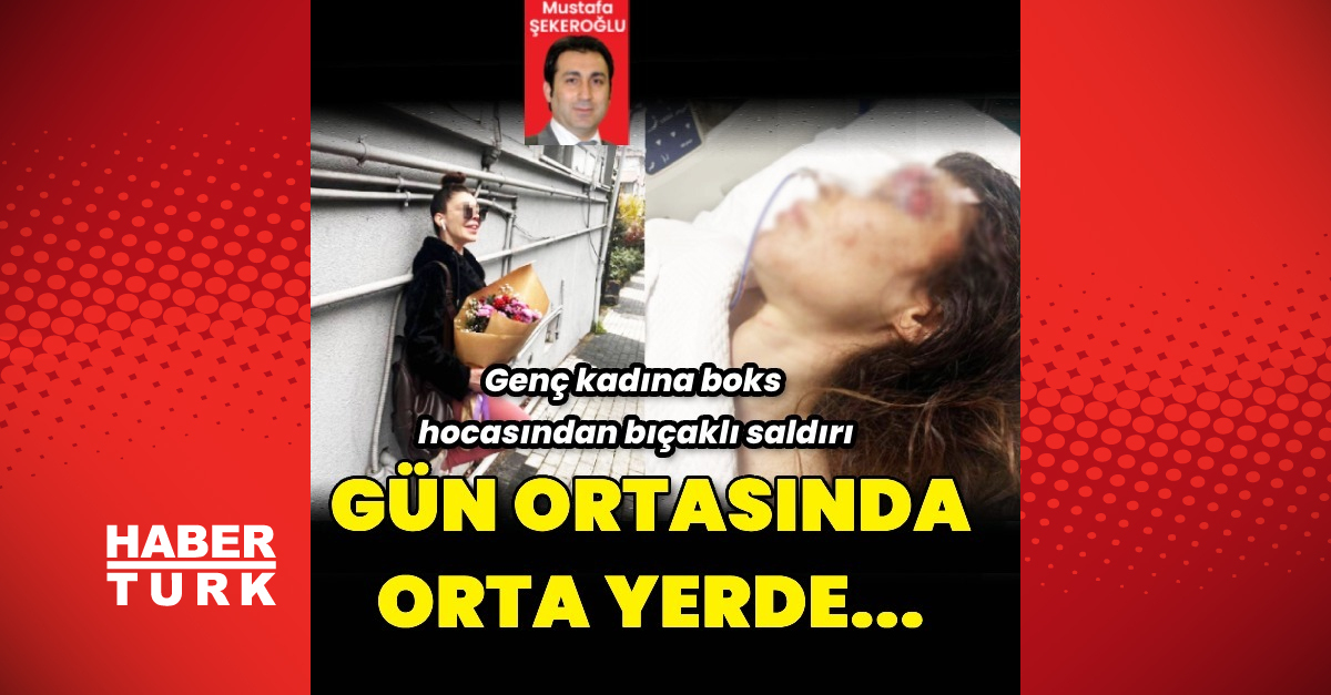 İstanbul'daki genç kadın spor salonu işletmecisi ve boksör tarafından bıçaklı saldırıya uğradı – En Son Haberler | Son dakika haberleri