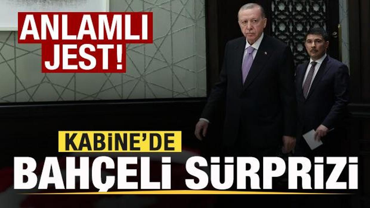 Kabine’de Devlet Bahçeli sürprizi! Anlamlı jest!