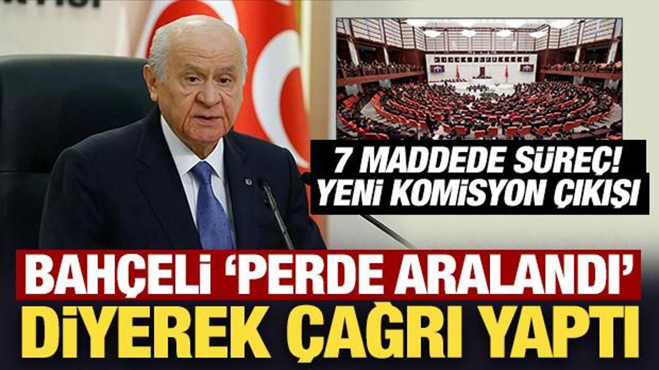 Son Dakika: Devlet Bahçeli ‘perde aralandı’ diyerek çağrı yaptı!