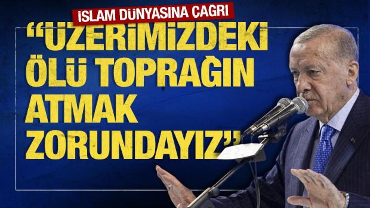 SON DAKİKA: Erdoğan: ‘Üzerimizdeki ölü toprağını bir an evvel atmak zorundayız’