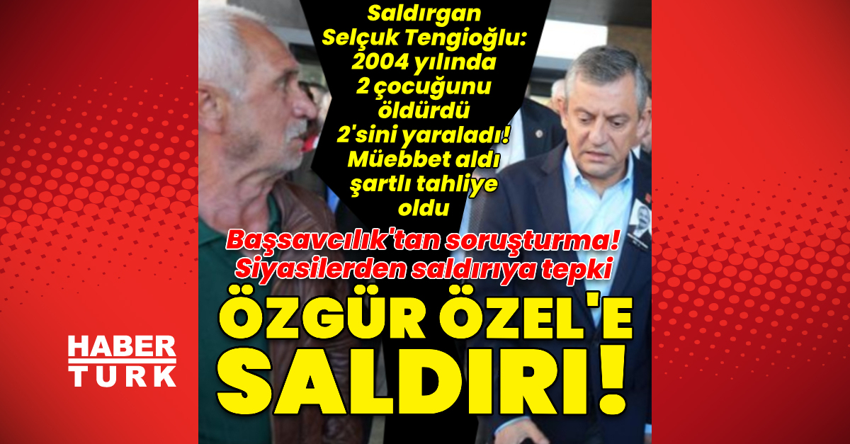 Son dakika: Özgür Özel'e tokatlı saldırı | Son dakika haberleri