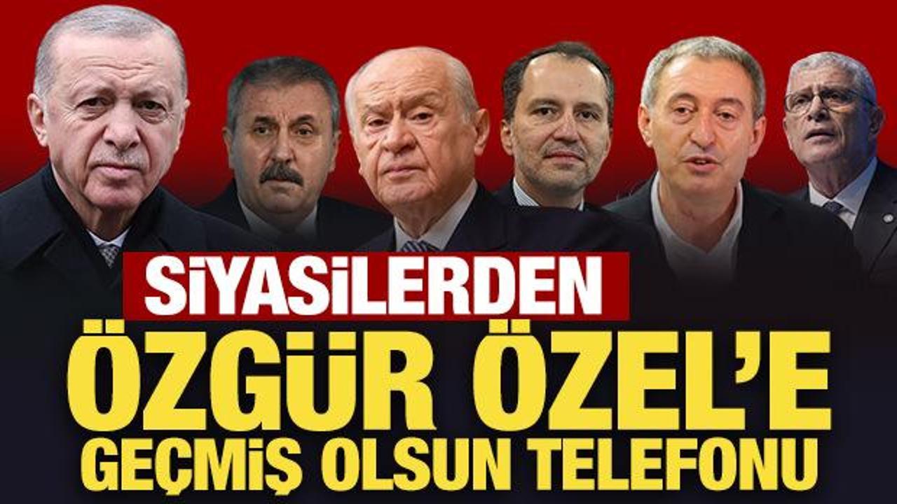 Son Dakika: Siyasilerden Özel’e geçmiş olsun telefonu