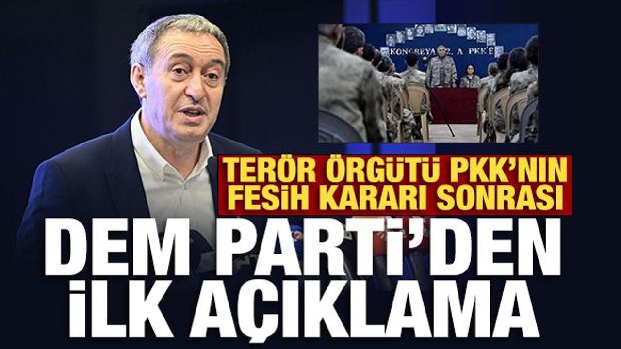 Terör örgütü PKK’nın fesih kararının ardından DEM Parti’den ilk açıklama