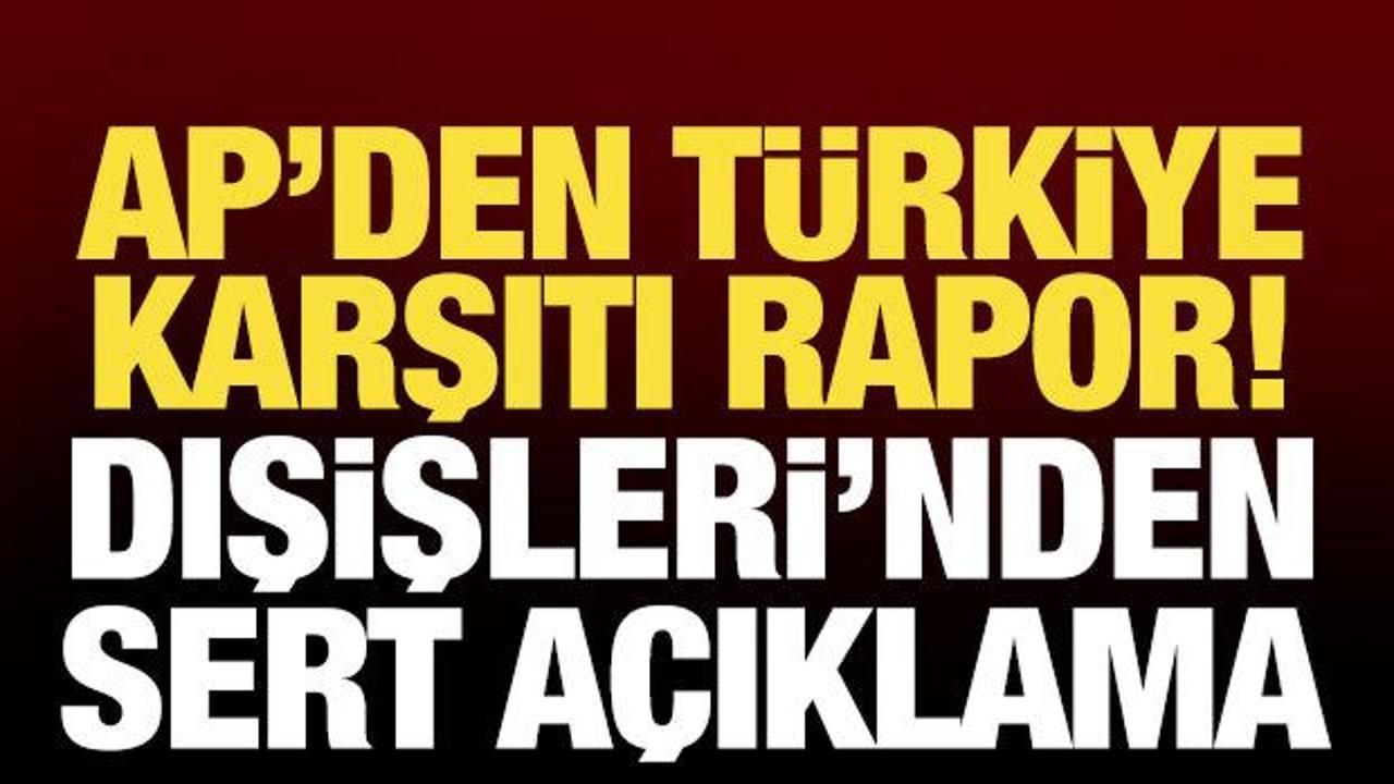 Türkiye’den Avrupa Parlamentosu’nda kabul edilen rapora tepki: Ön yargılı ve gerçek dışı!