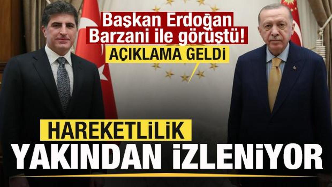 Başkan Erdoğan Barzani ile görüştü: Hareketlilik yakından izleniyor