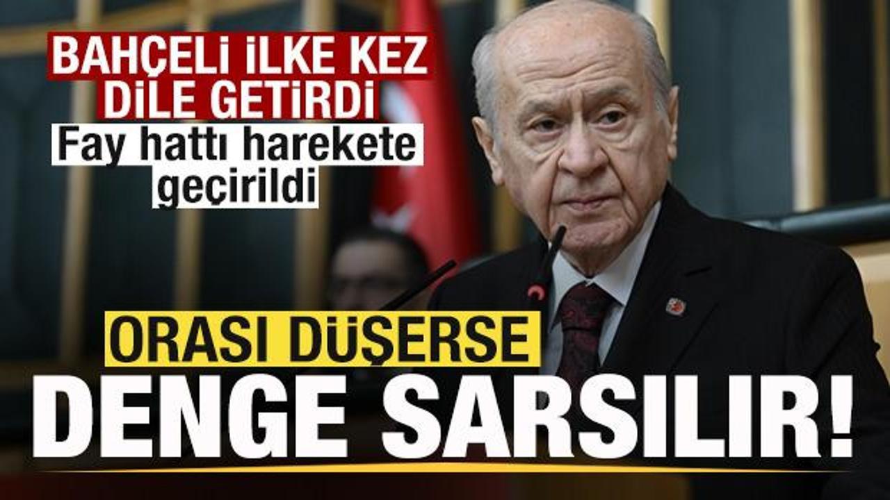 Devlet Bahçeli ilk kez dile getirdi! Orası düşerse denge sarsılır
