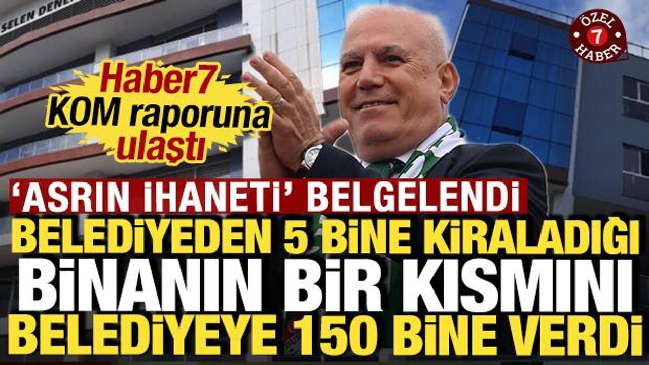 ‘Asrın İhaneti’ belgelendi: Belediye binasını 5 bine kiraladı, bir kısmını 150 bine verdi