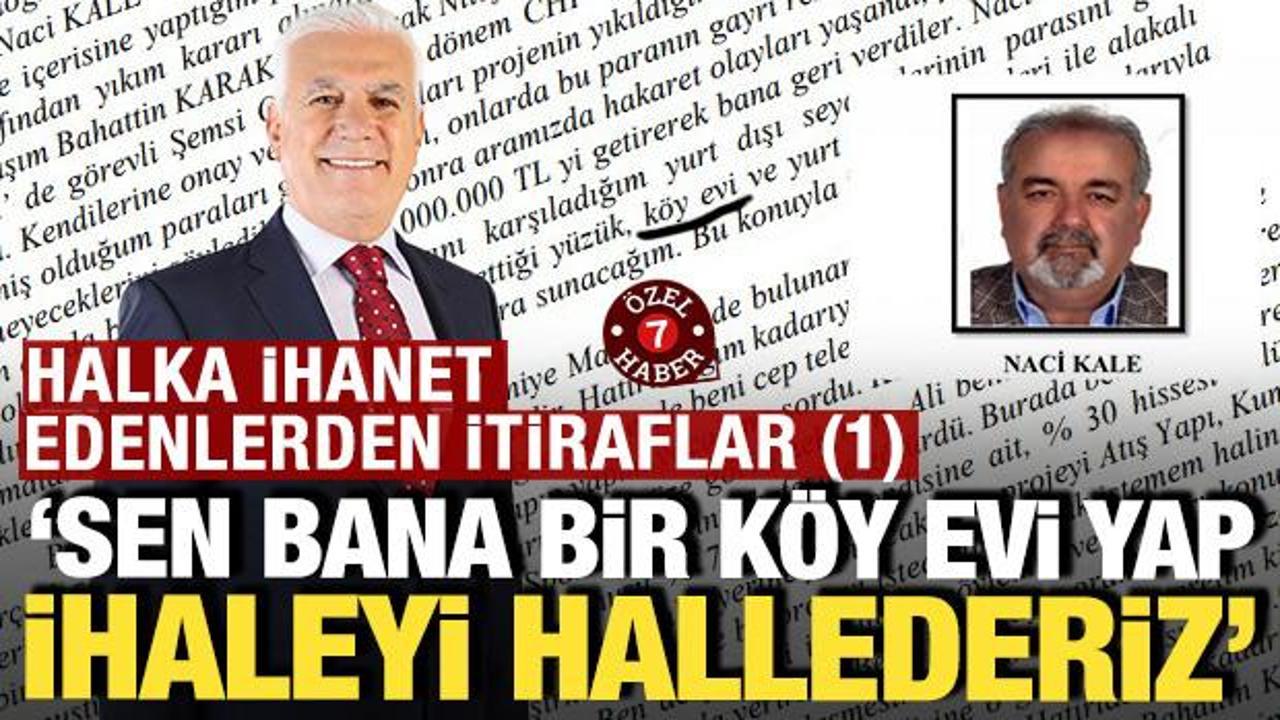 ‘Halka ihanet edenler’den itiraflar: ‘Sen bana köy evi yap ihaleyi hallederiz’