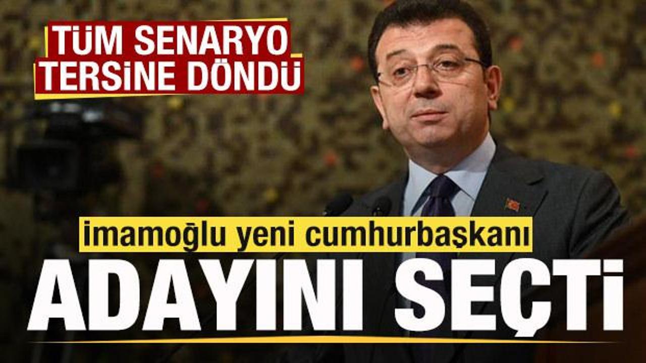 İmamoğlu yeni cumhurbaşkanı adayını seçti! Tüm senaryo tersine döndü