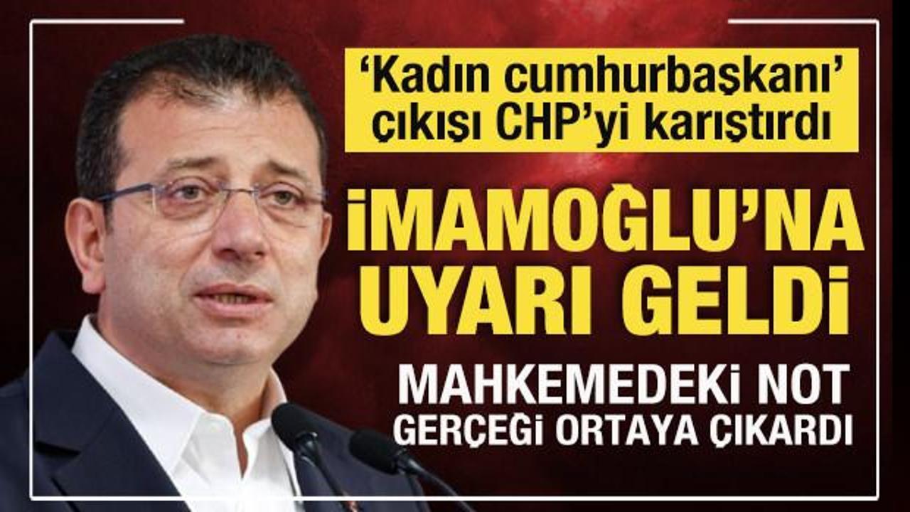 İmamoğlu’nun ‘Kadın Cumhurbaşkanı’ çıkışı CHP’yi karıştırdı