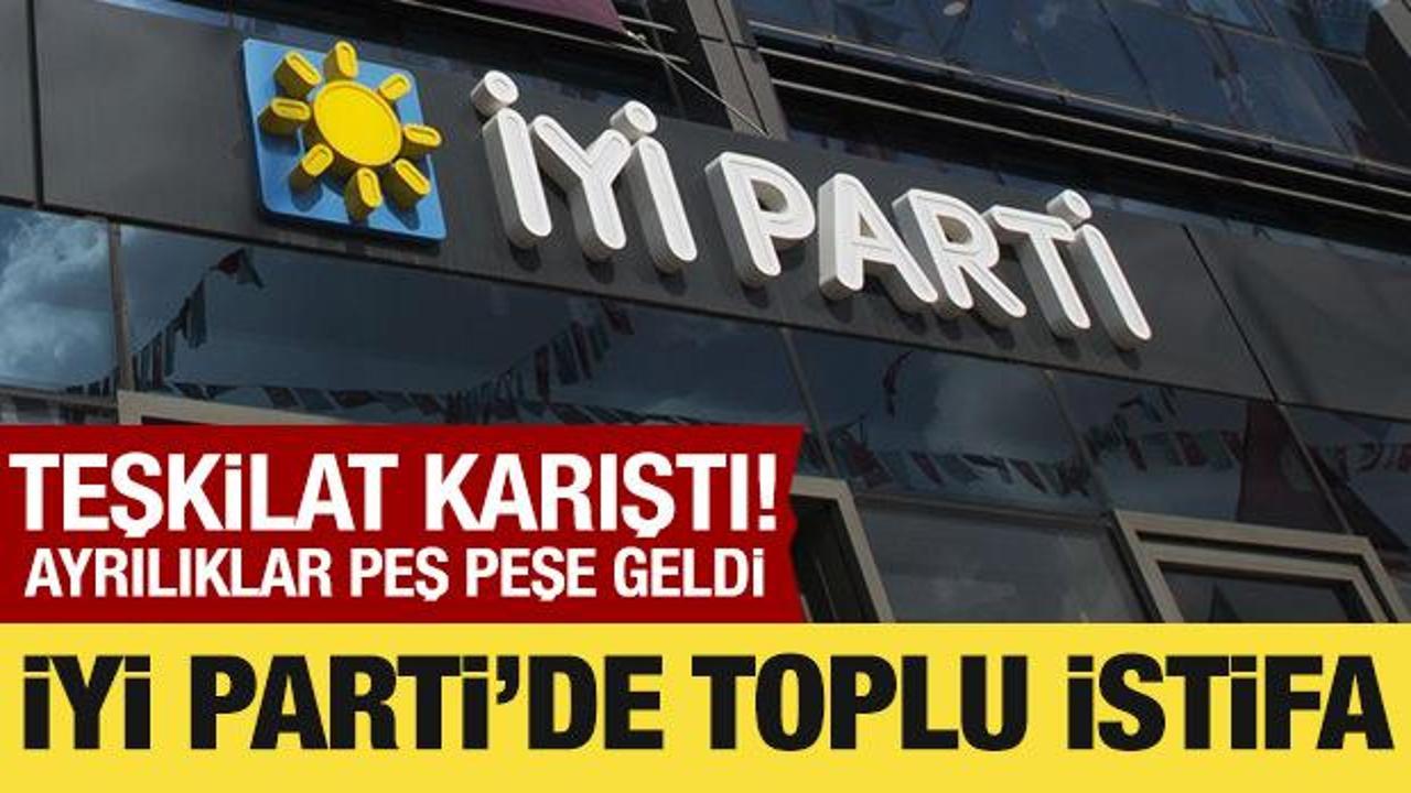 İYİ Parti’de toplu istifa: İlçelerde peş peşe ayrılıklar