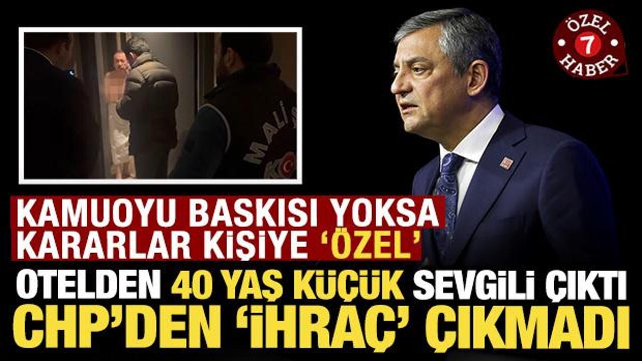 Otelden 40 yaş küçük sevgili çıktı, CHP’den ‘ihraç’ çıkmadı: Kararlar kişiye ‘özel’