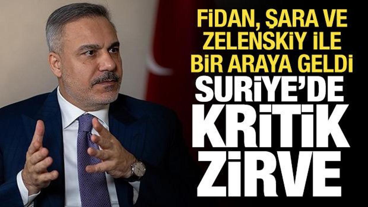 Suriye’de önemli zirve: Fidan, Şara ve Zelenskiy ile bir araya geldi