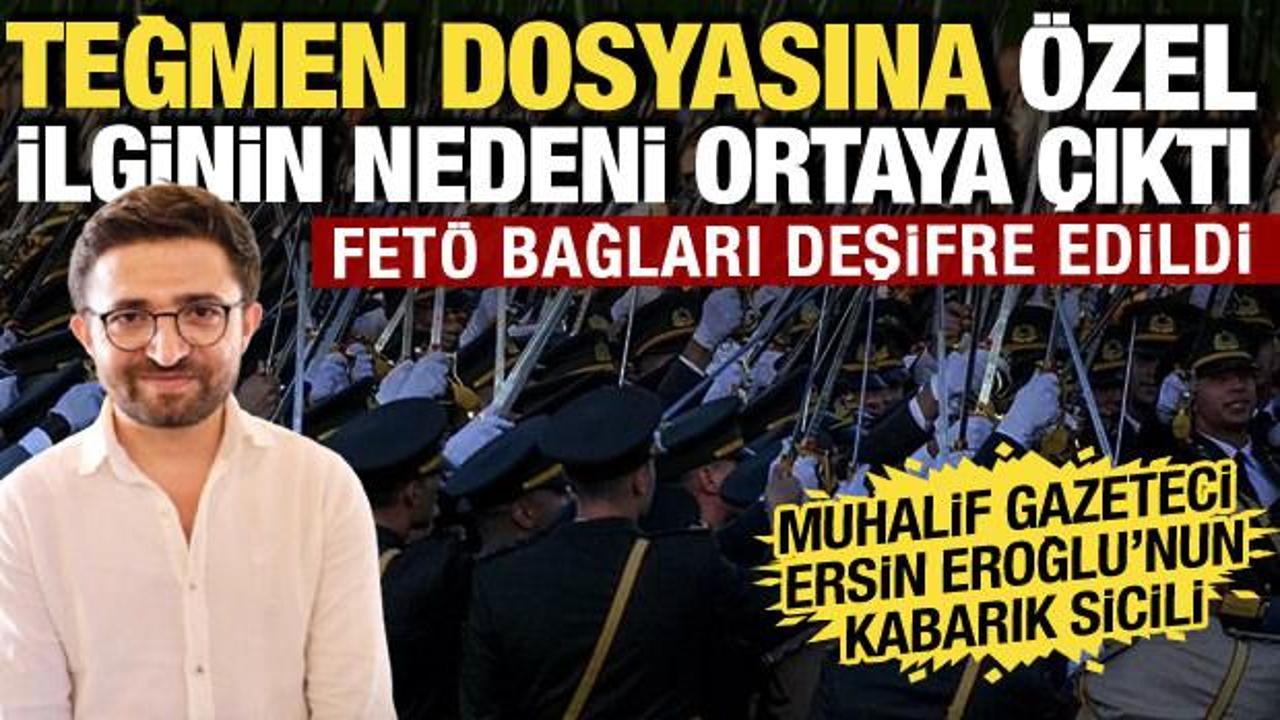 Teğmen dosyasında skandal bağlantı! Ersin Eroğlu’nun kardeşi FETÖ nedeniyle ihraç edilmiş