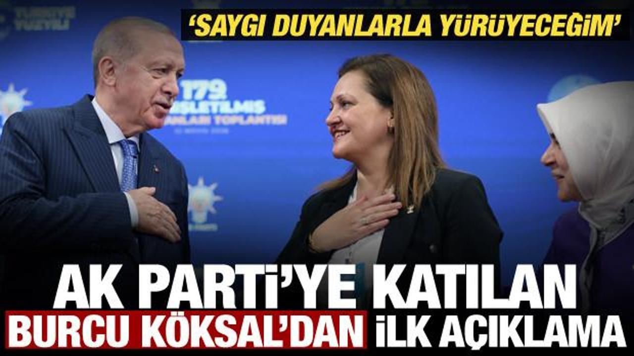 AK Parti’ye katılan Burcu Köksal’dan ilk açıklama! Değerlere saygı duyanlarla yürüyeceğim