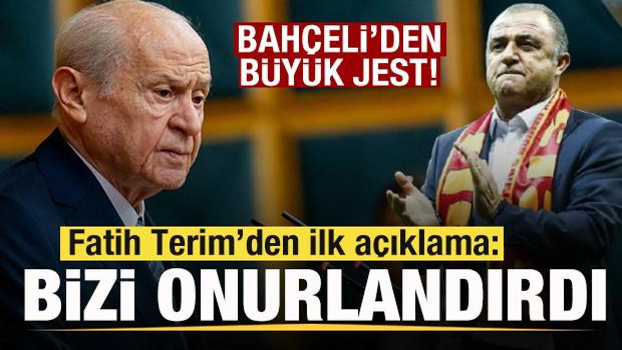 Bahçeli’den jest! Fatih Terim’den açıklama: Bizi onurlandırdı! Ziyaret edeceğim
