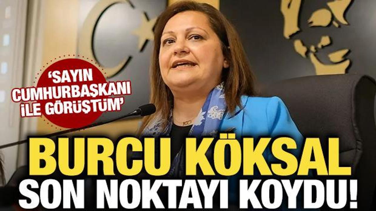 Burcu Köksal son noktayı koydu! ‘AK Parti’ye katılıyorum’