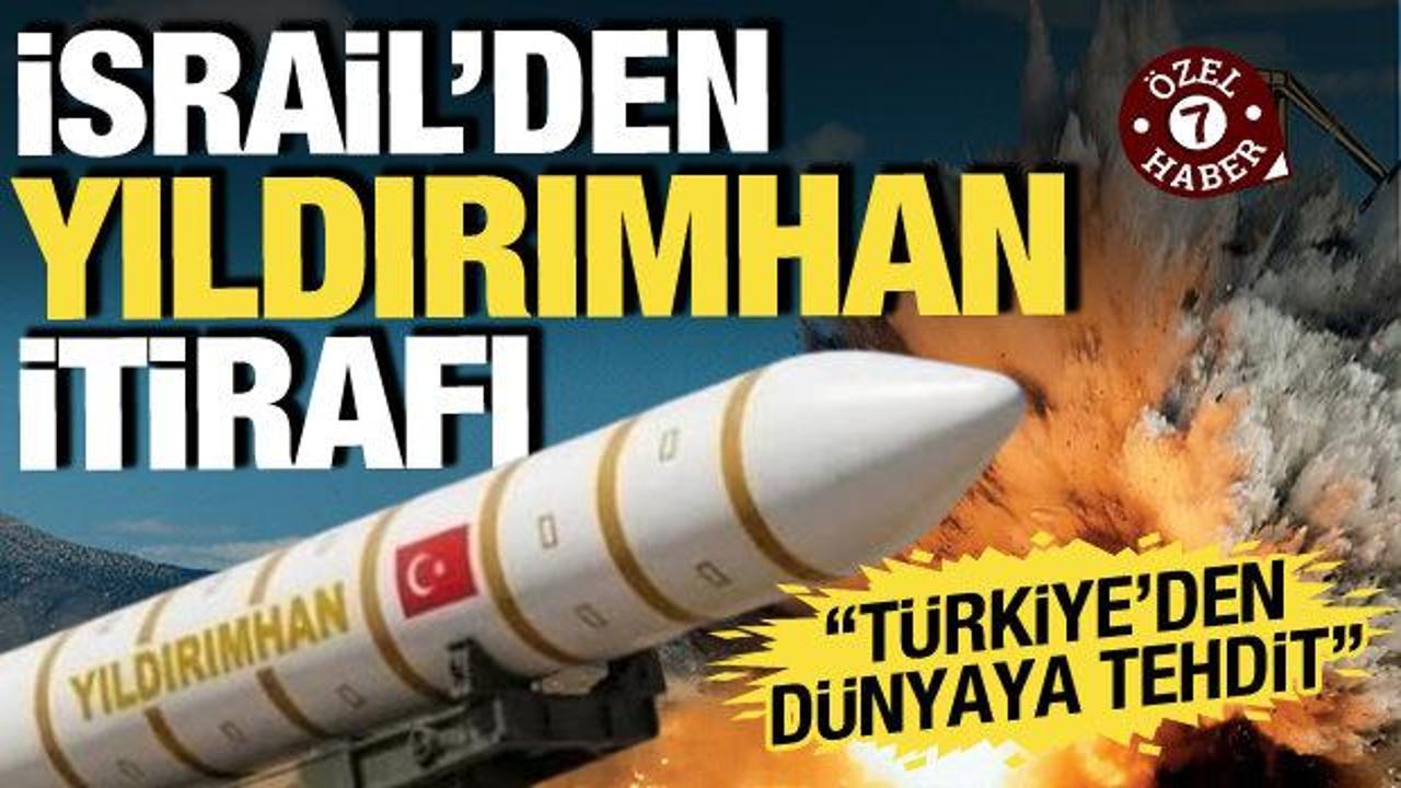 İsrailli dindar haber sitesinden YILDIRIMHAN itirafı: Türkiye’den dünyayı tehdit eden füze