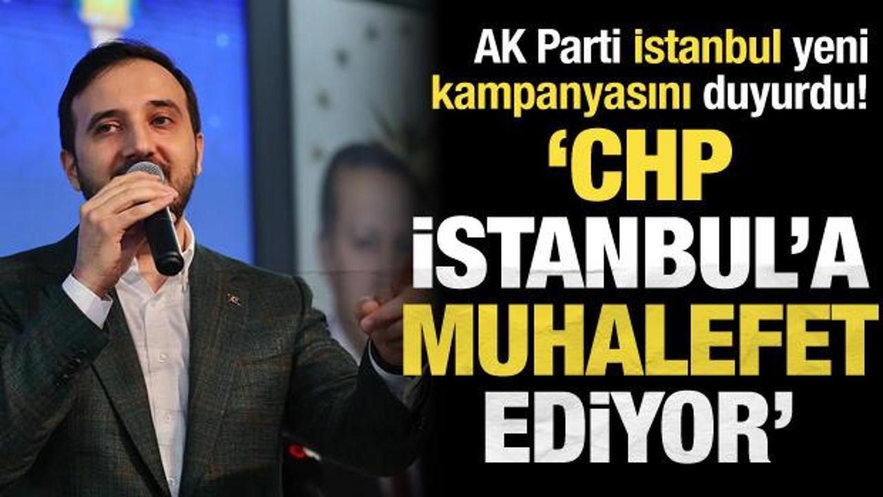 AK Parti’den İstanbul’da yeni kampanya! Özdemir CHP’yi sert eleştirdi