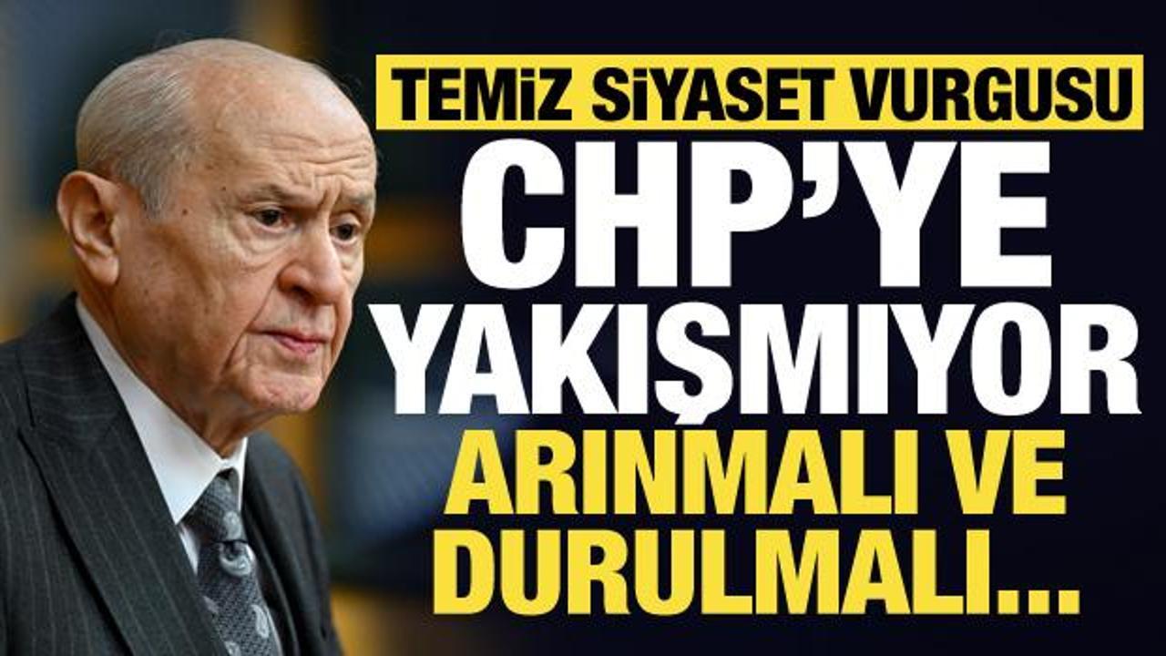 Bahçeli’den dikkat çeken sözler: Yaşananlar CHP’ye yakışmıyor!