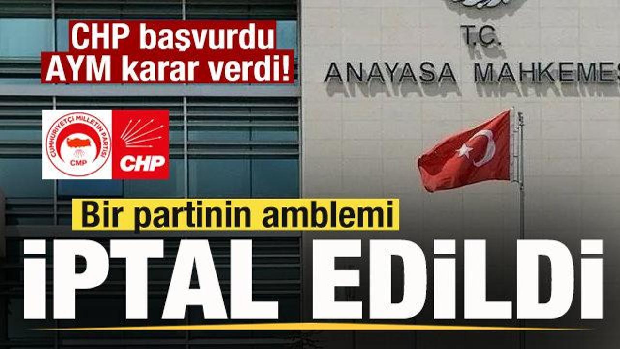 CHP başvurdu, AYM karar verdi! Bir partinin amblemi iptal edildi