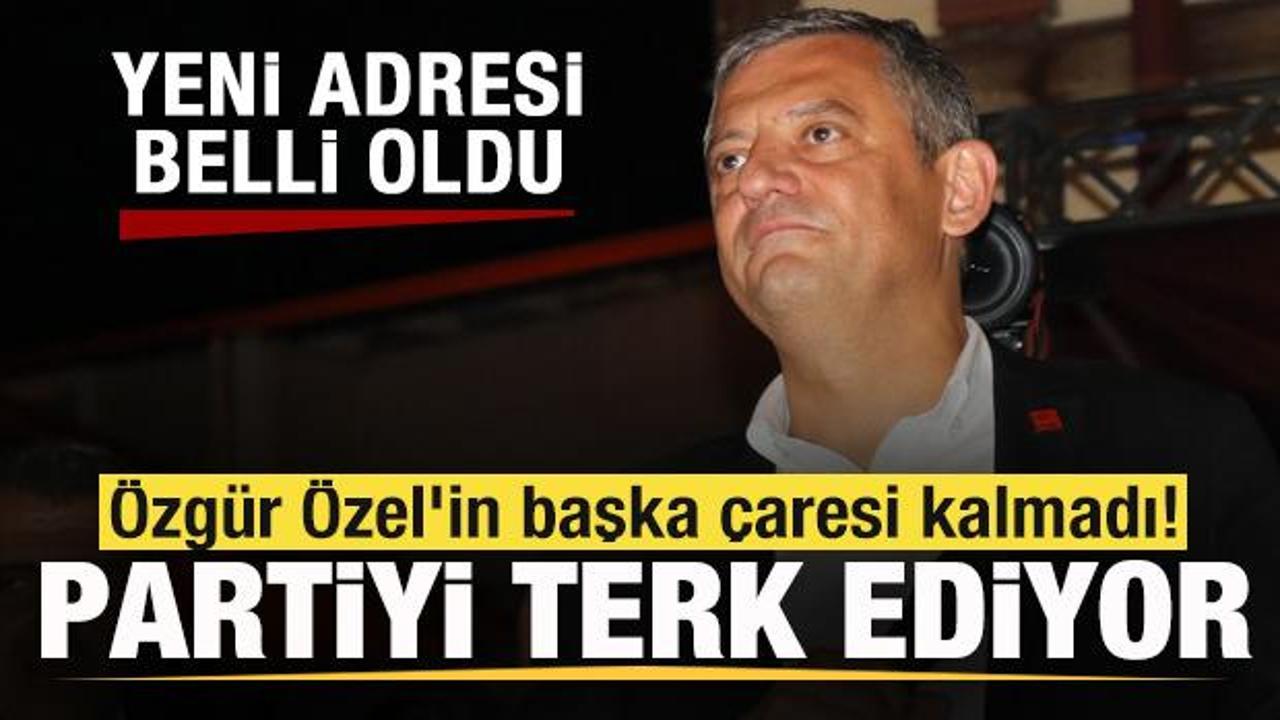 Özgür Özel’in başka çaresi kalmadı! CHP’yi terk ediyor! Yeni adresi belli oldu