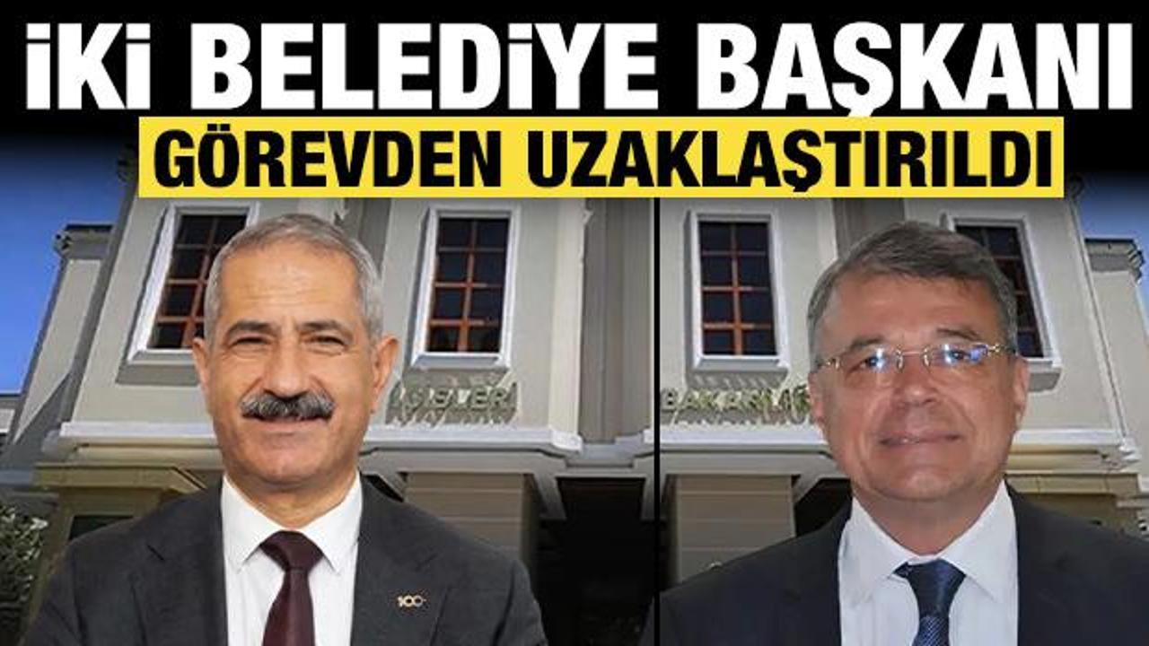 Son dakika: İki belediye başkanı görevden uzaklaştırıldı!