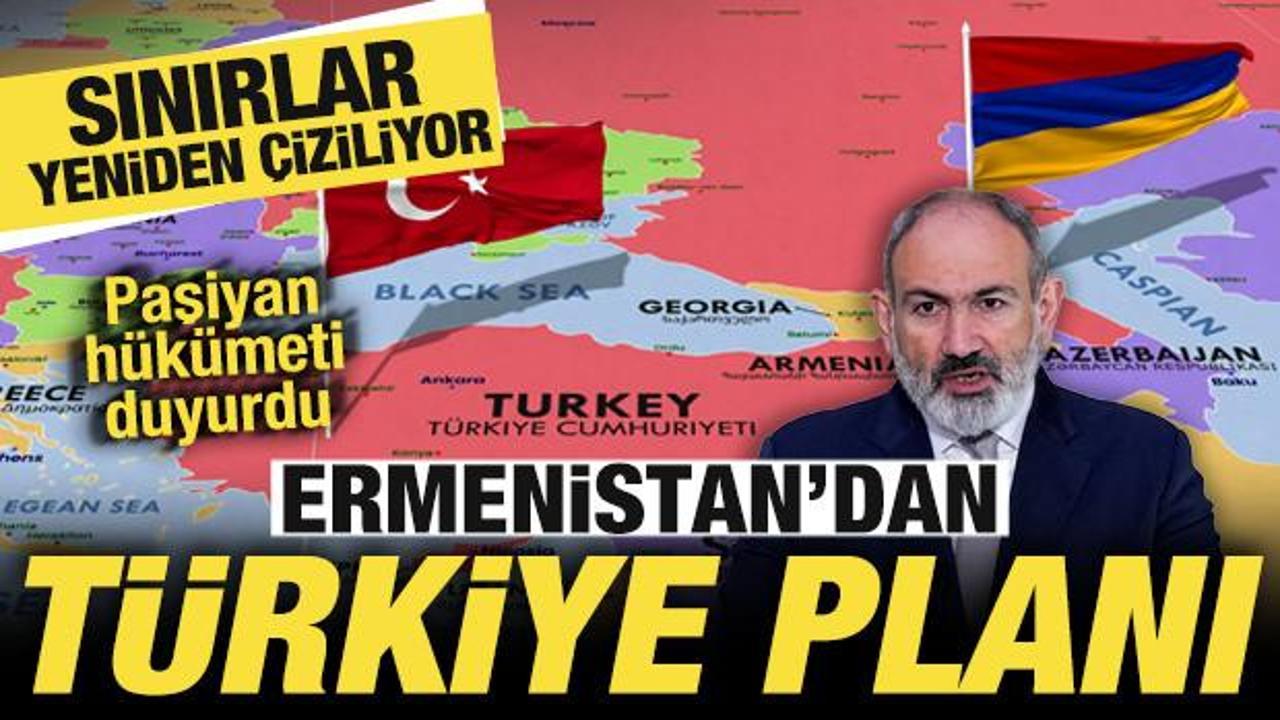 Ermenistan’dan Türkiye planı! Paşinyan hükümeti duyurdu! Sınırlar yeniden çiziliyor