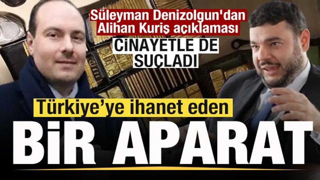 Fatih Süleyman Denizolgun’dan Alihan Kuriş açıklaması: Türkiye’ye ihanet eden bir aparat!