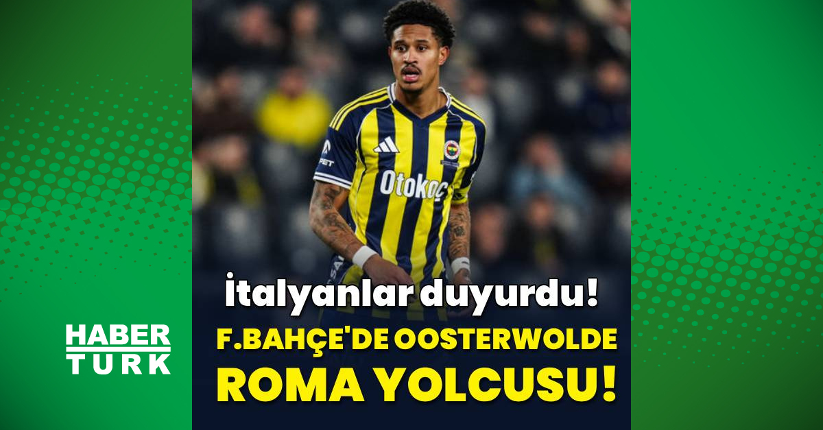 Fenerbahçeli Jayden Oosterwolde Roma yolunda