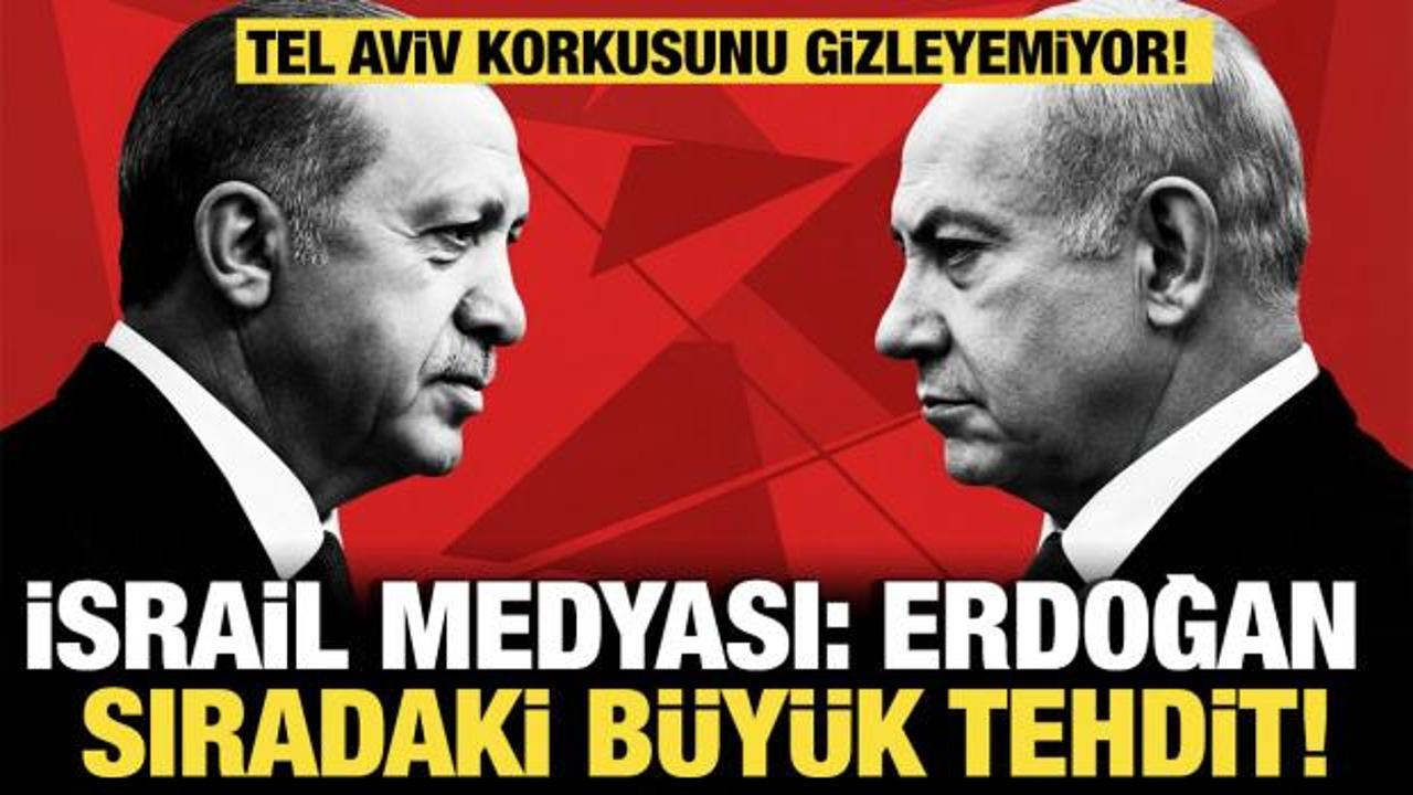 İsrail medyası, Erdoğan için sıradaki büyük tehdit dedi: “Yeni bir eksen kuruyor”