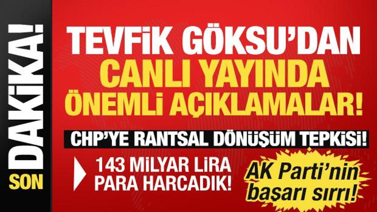 Mehmet Tevfik Göksu’dan canlı yayında CHP’ye rantsal dönüşüm tepkisi!