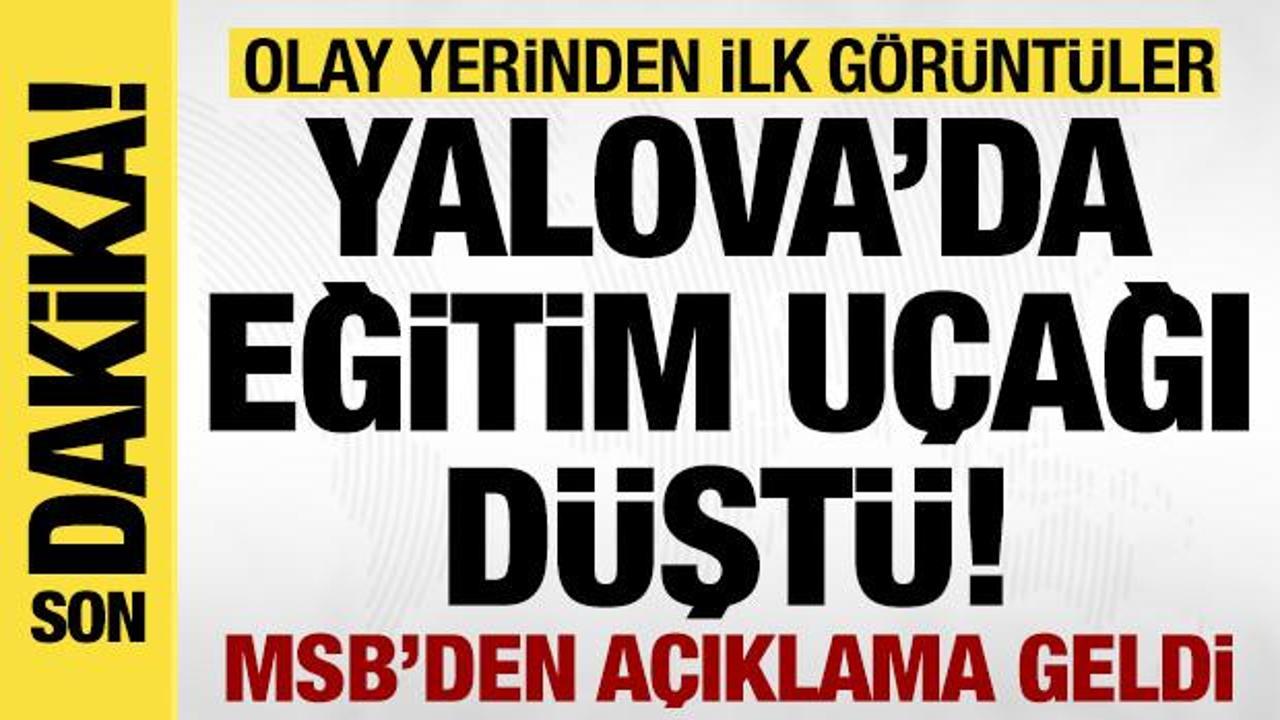 Son dakika: Yalova’da eğitim uçağı düştü!
