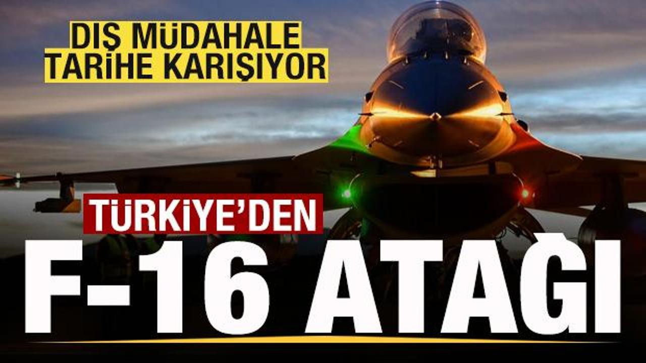 Türkiye’den F-16 atağı! Dış müdahaleye karşı tam koruma!
