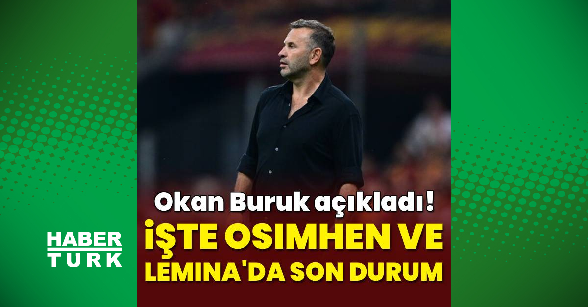 Okan Buruk açıkladı! Osimhen ve Lemina Trabzonspor maçına yetişecek mi?