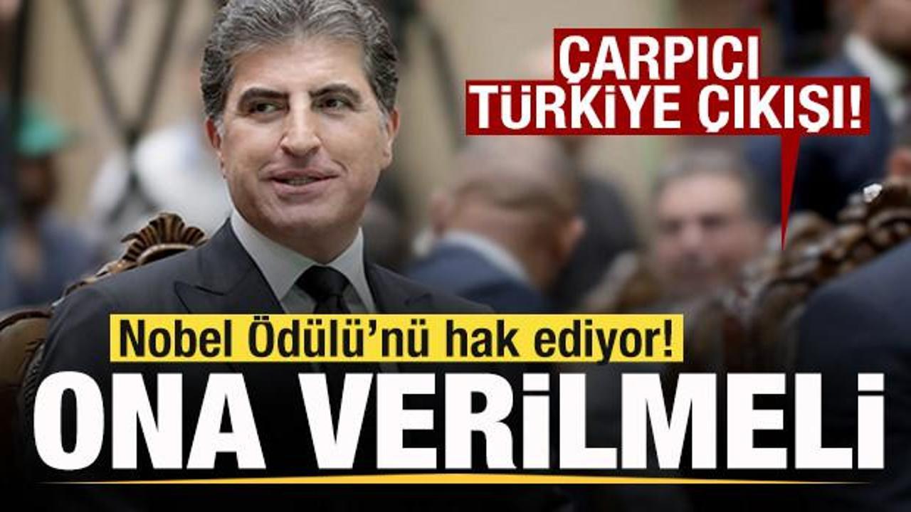 Barzani’den Türkiye açıklaması: Nobel Ödülü’nü hak ediyor! Ona verilmeli
