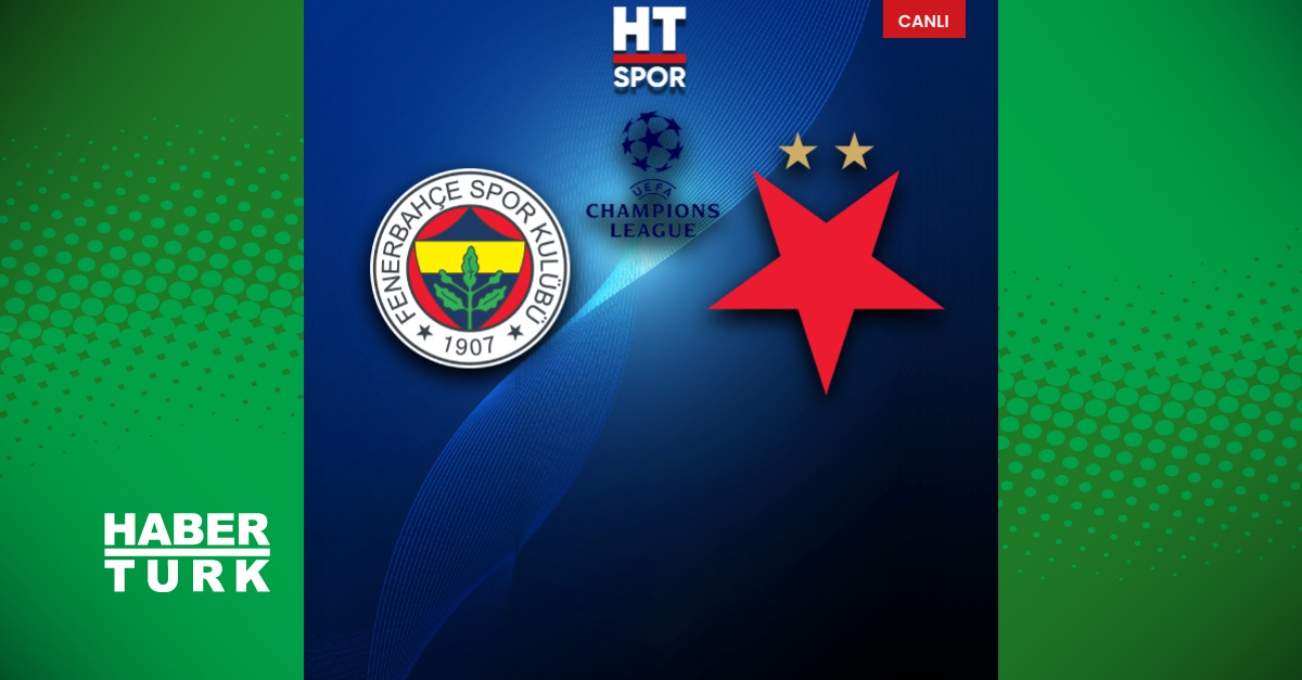 Fenerbahçe – Slavia Prag maçı canlı anlatım – Maç Skoru ve Önemli Pozisyonlar (UEFA Şampiyonlar Ligi)