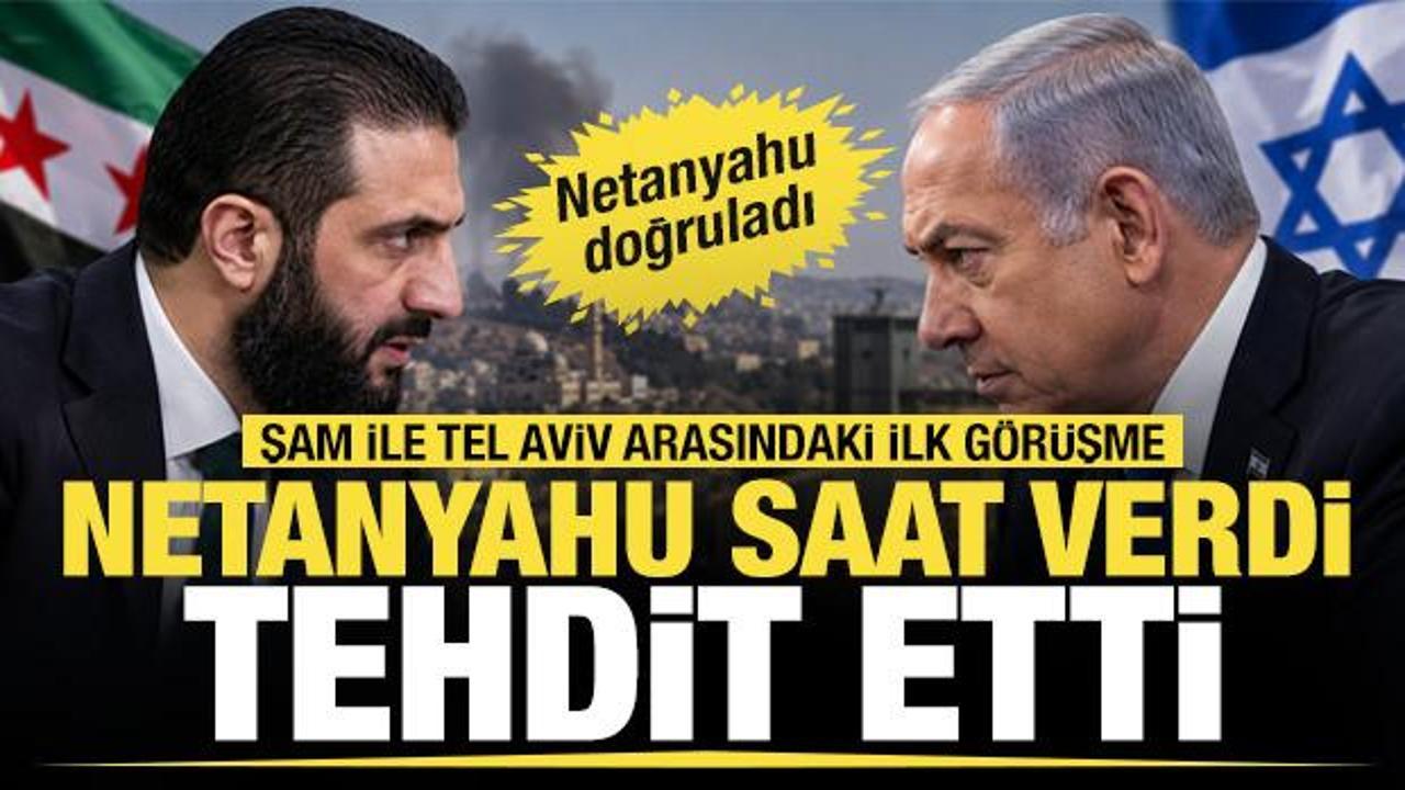 Netanyahu ve Şara arasında ilk görüşme: Dürzileri bahane edip Şam’ı tehdit etti