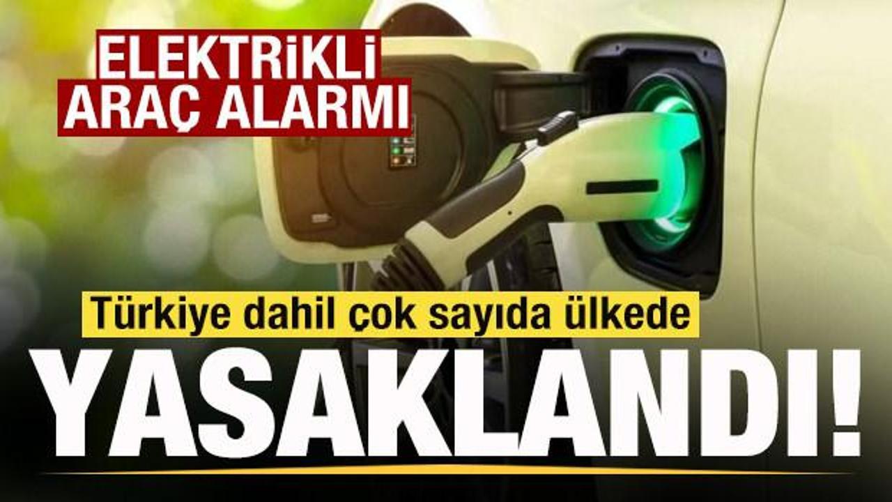 Savunmada ‘Elektrikli araç’ alarmı! Türkiye dahil çok sayıda ülkede yasaklandı