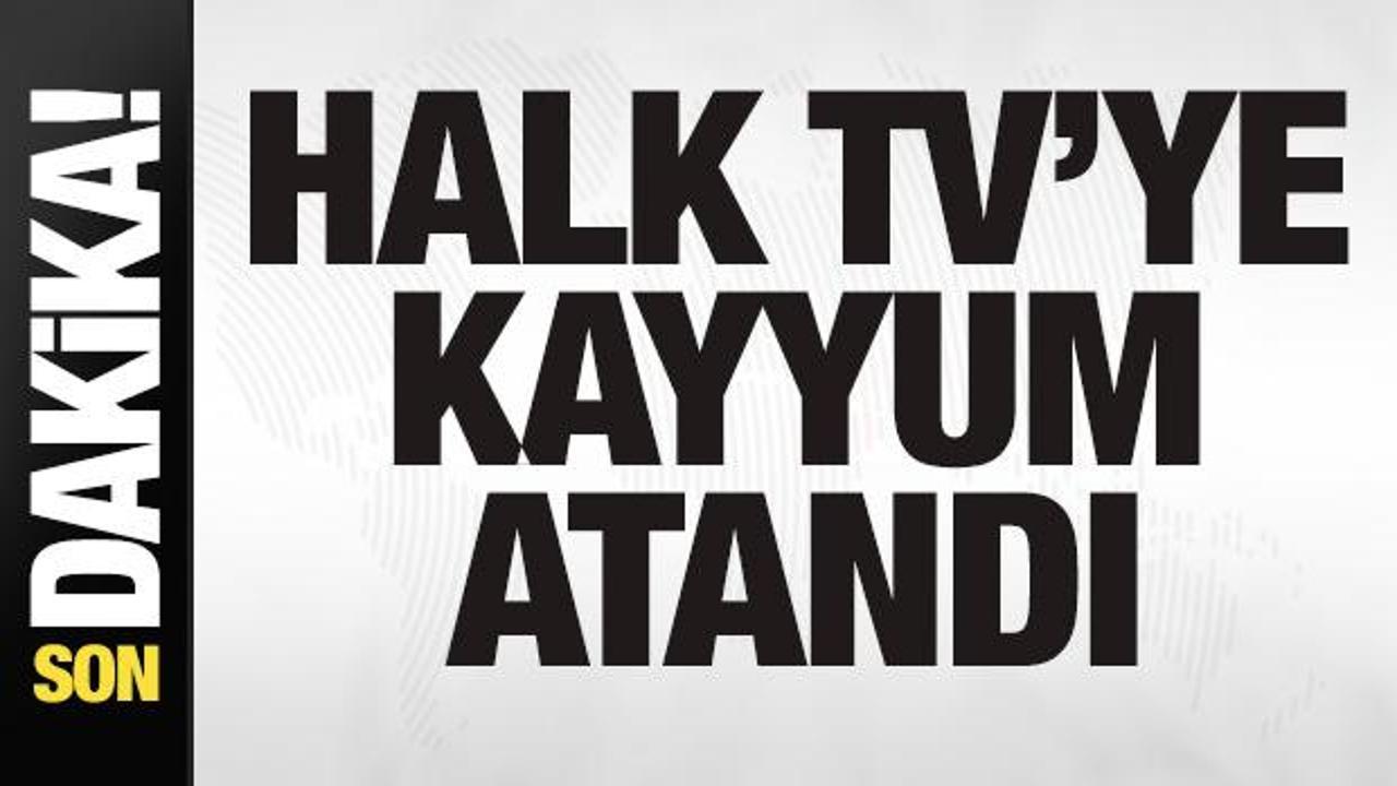 Son dakika: Halk TV’ye kayyum atandı